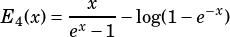 E (x)= --x---log(1 -e-x)
 4    ex-1
