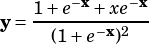        -x    -x
y = 1+e--+-xe---
     (1+ e-x)2
