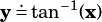 y .= tan-1(x)
