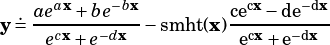  . aeax+be-bx         cecx-de-dx
y= -ecx+e-dx---smht(x)-ecx+-e-dx--
