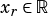 xr∈R
