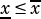 x ≤x