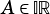 A ∈IR
