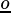 o