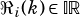 ℜi(k)∈ IR