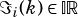 ℑi(k)∈ IR