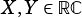 X,Y ∈ RC