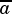 a-
