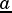 a-