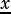x