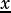 x