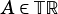A∈ TR