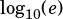 log10(e)