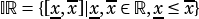      -   -       -
IR = {[x,x]|x,x∈ R,x≤ x}