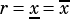 r= x= x