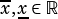 -
x,x∈R