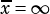 -
x= ∞