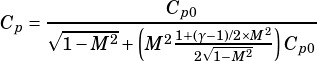      -----------Cp0------------
Cp = ⎷1-M2--+(M2 1+(γ-⎷1)/2×M2-)C
                   2 1-M2     p0
