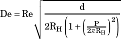       √ ---------------
      √√ -------d-------
De =Re√√     (   (-P-)2)
        2RH  1+  2πRH
