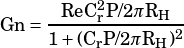 Gn= -ReC2rP/2πRH--
    1+ (CrP/2πRH)2
