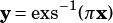 y =exs-1(πx)
