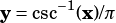 y= csc-1(x)/π
