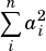 ∑︁n
   a2i
 i