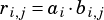 ri,j= ai�bi,j