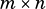 m ×n