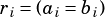 ri= (ai=bi)
