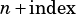n+ index
