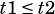 t1≤t2