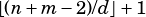 ⌊(n+ m -2)/d⌋+ 1