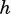 h