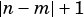 |n-m |+1