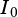 I0
