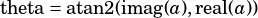theta=atan2(imag(a),real(a))
