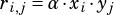 ri,j= α·xi·yj