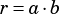 r= a�b