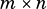 m × n