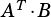   T
A  �B