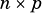 n× p