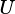 U