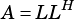      H
A =LL