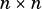 n× n