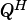   H
Q